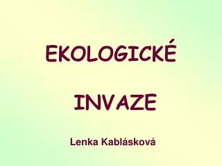 e kologick invaze