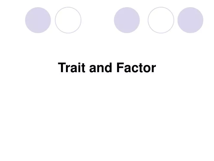 trait and factor