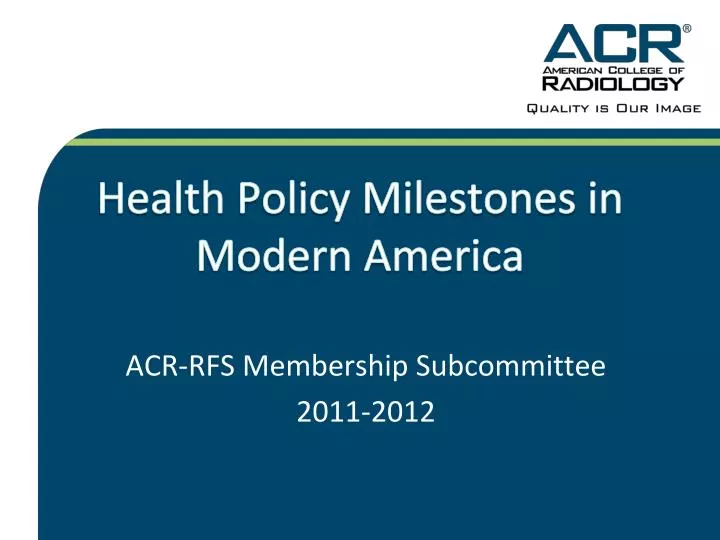 health policy milestones in modern america