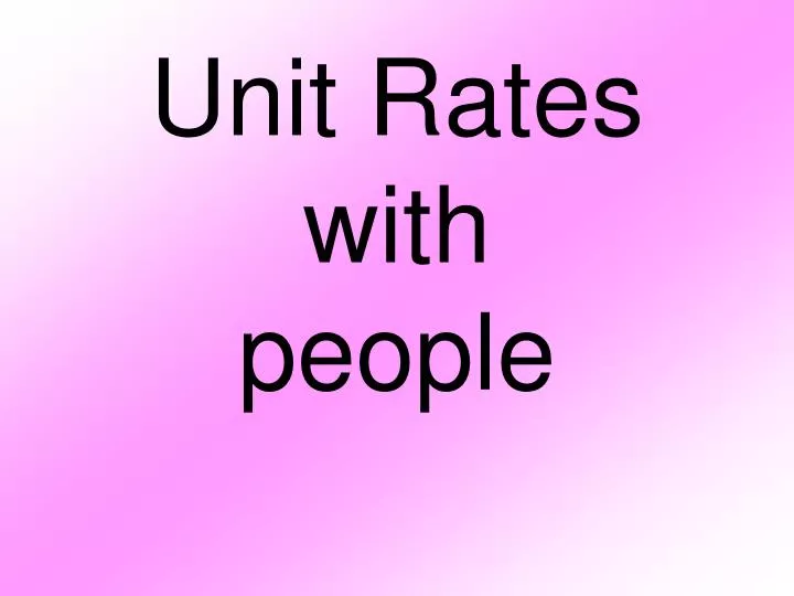 unit rates with people