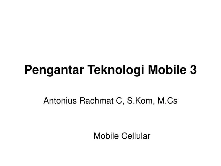 pengantar teknologi mobile 3