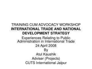 TRAINING CUM ADVOCACY WORKSHOP INTERNATIONAL TRADE AND NATIONAL DEVELOPMENT STRATEGY