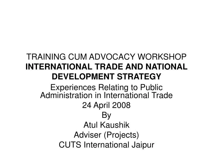 training cum advocacy workshop international trade and national development strategy
