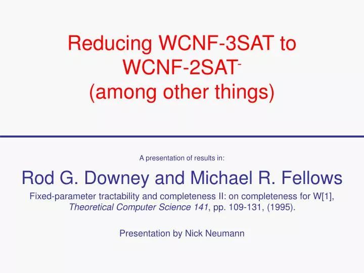 reducing wcnf 3sat to wcnf 2sat among other things