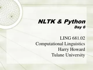 NLTK &amp; Python Day 6