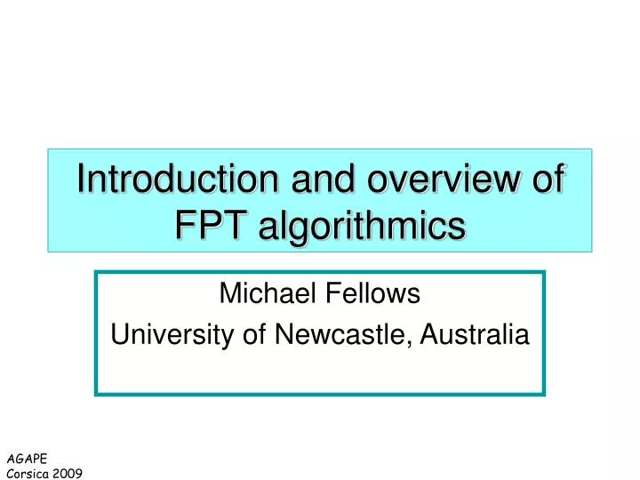 introduction and overview of fpt algorithmics