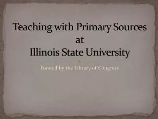 Teaching with Primary Sources at Illinois State University