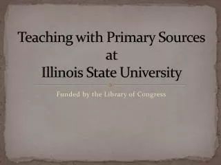 teaching with primary sources at illinois state university