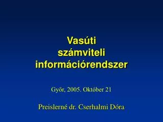 vas ti sz mviteli inform ci rendszer
