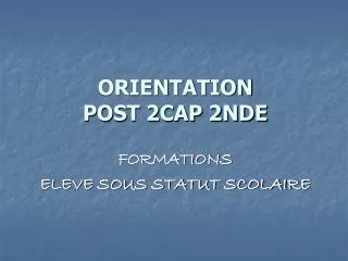orientation post 2cap 2nde