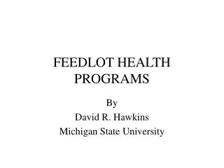 FEEDLOT HEALTH PROGRAMS