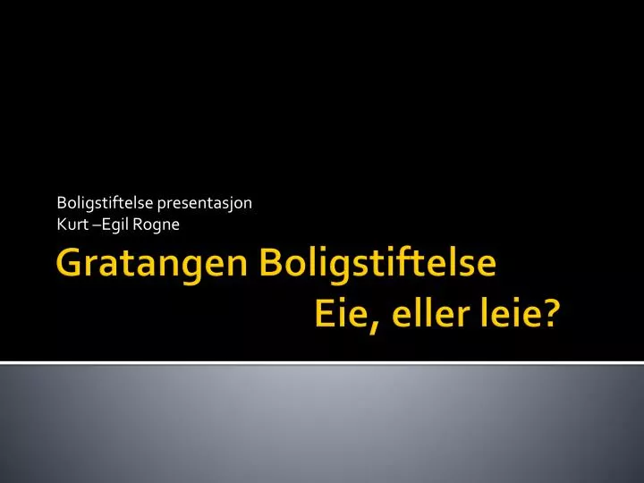 boligstiftelse presentasjon kurt egil rogne