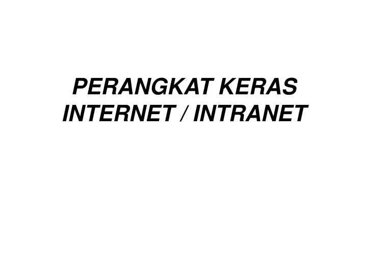 perangkat keras internet intranet