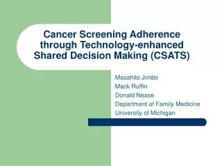 Cancer Screening Adherence through Technology-enhanced Shared Decision Making (CSATS)