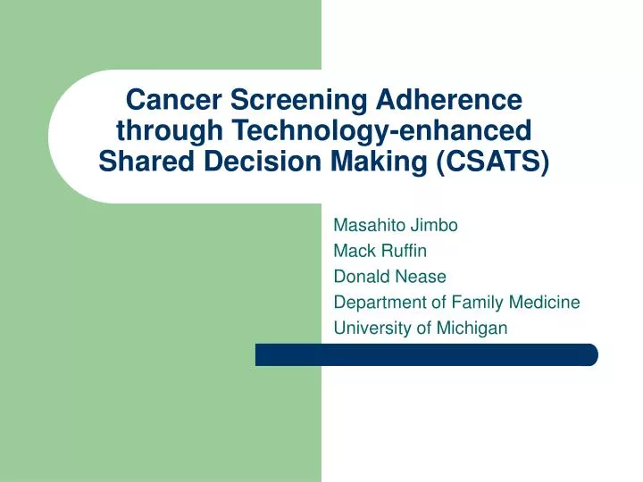 cancer screening adherence through technology enhanced shared decision making csats