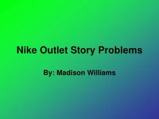 Nike Outlet Story Problems
