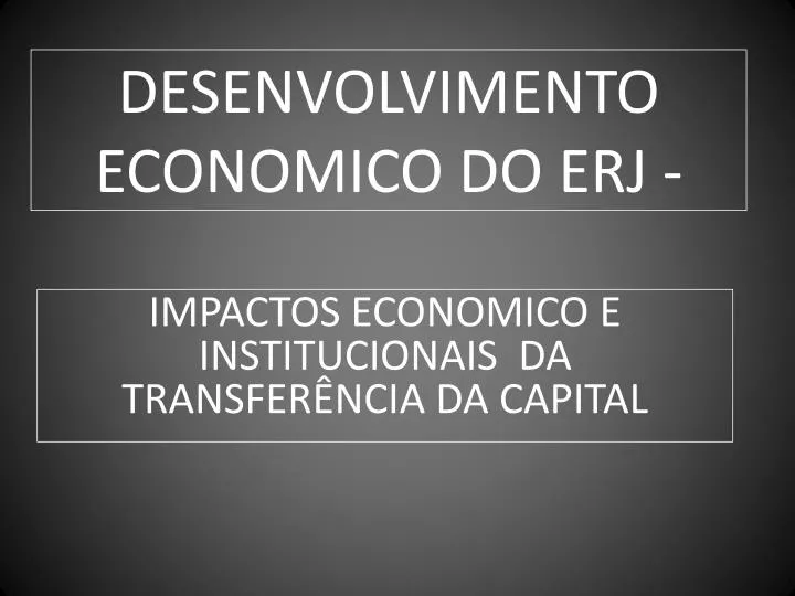 desenvolvimento economico do erj