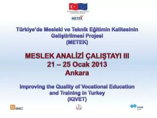 Türkiye ’ de Mesleki ve Teknik Eğitimin Kalitesinin Geliştirilmesi Projesi (METEK)