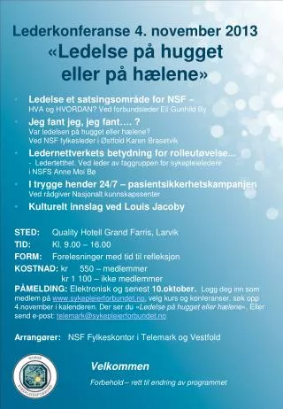lederkonferanse 4 november 2013 ledelse p hugget eller p h lene