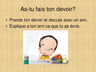as tu fais ton devoir