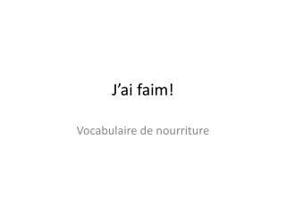 j ai faim