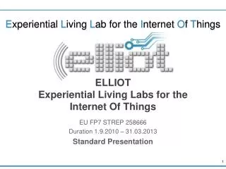 ELLIOT Experiential Living Labs for the Internet Of Things