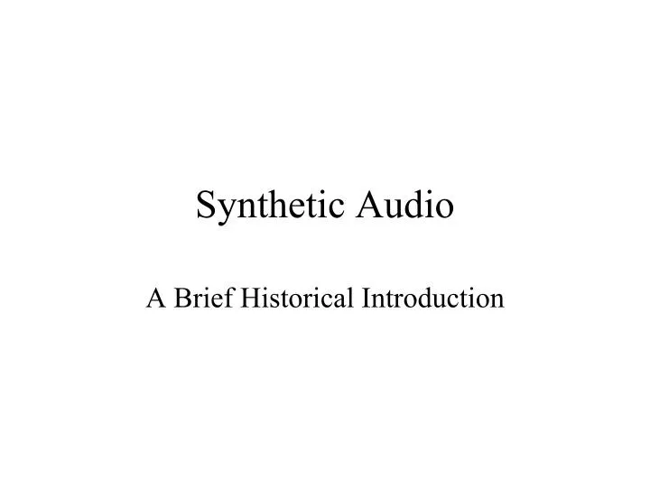 synthetic audio