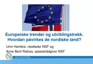 europeiske trender og utviklingstrekk hvordan p virkes de nordiske land