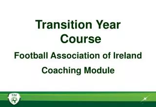 Transition Year Course Football Association of Ireland Coaching Module