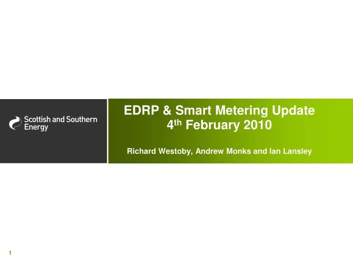 edrp smart metering update 4 th february 2010 richard westoby andrew monks and ian lansley