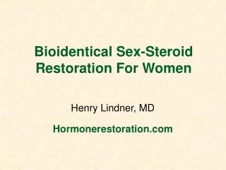 Bioidentical Sex-Steroid Restoration For Women