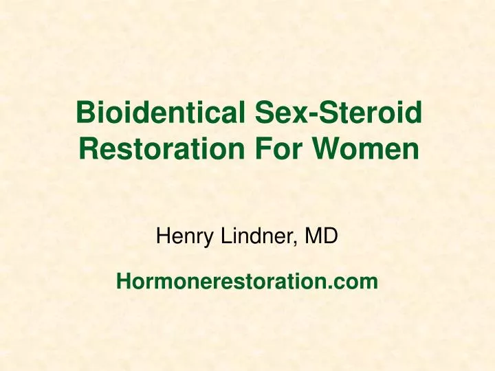 bioidentical sex steroid restoration for women