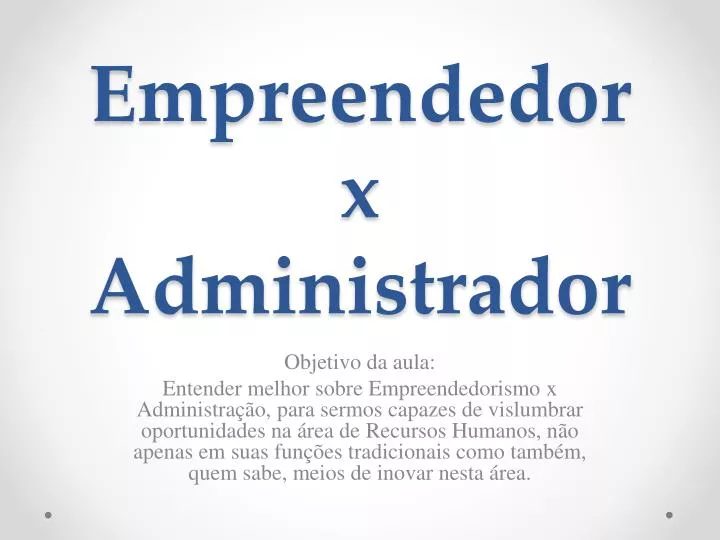 empreendedor x administrador