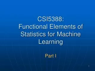 CSI5388: Functional Elements of Statistics for Machine Learning Part I