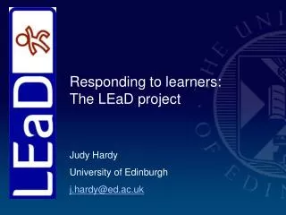 Responding to learners: The LEaD project