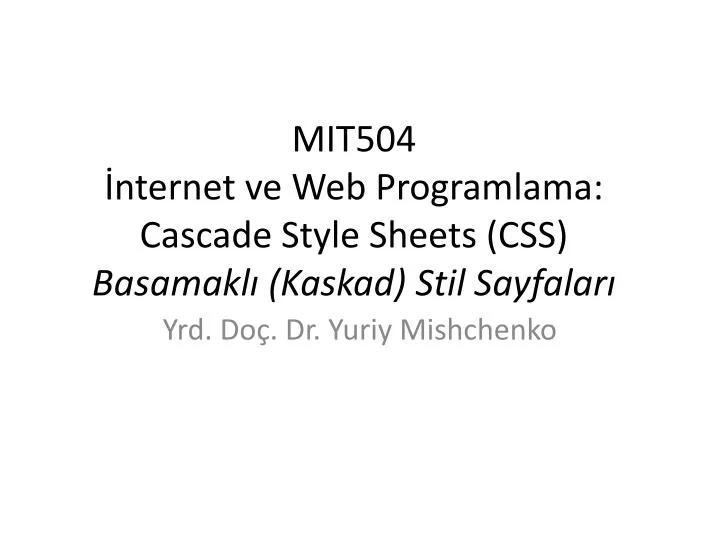 mit50 4 nternet ve web programlama cascade style sheets css basamakl kaskad stil sayfalar