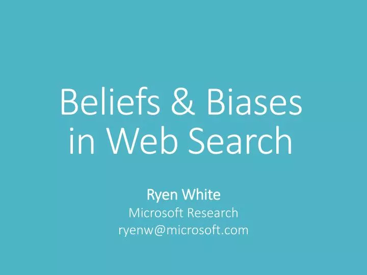 beliefs biases in web search