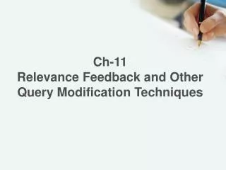 Ch-11 Relevance Feedback and Other Query Modification Techniques