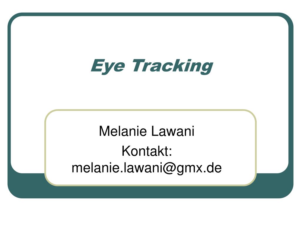 PPT - Eye Tracking PowerPoint Presentation, free download - ID:3879393
