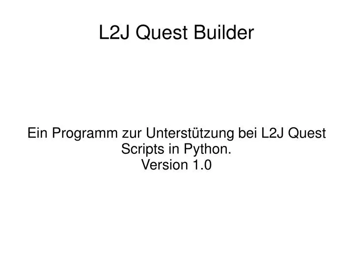 ein programm zur unterst tzung bei l2j quest scripts in python version 1 0