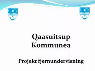 Qaasuitsup Kommunea Projekt fjernundervisning