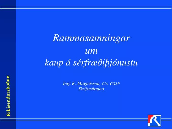 rammasamningar um kaup s rfr i j nustu ingi k magn sson cia cgap skrifstofustj ri