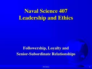 Naval Science 407 Leadership and Ethics
