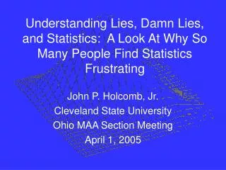 John P. Holcomb, Jr. Cleveland State University Ohio MAA Section Meeting April 1, 2005