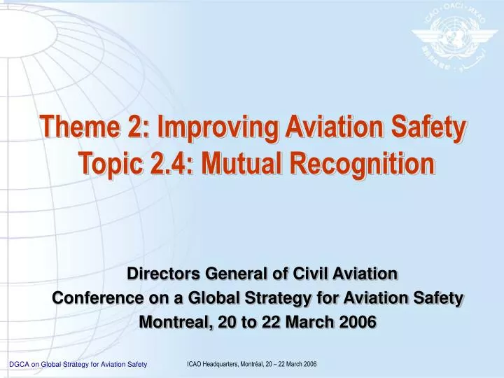 theme 2 improving aviation safety topic 2 4 mutual recognition