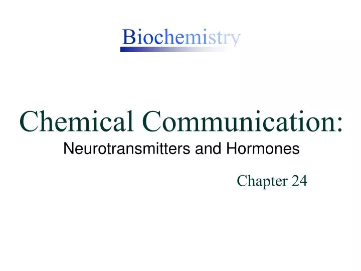 b ioc he mi st ry chemical communication neurotransmitters and hormones