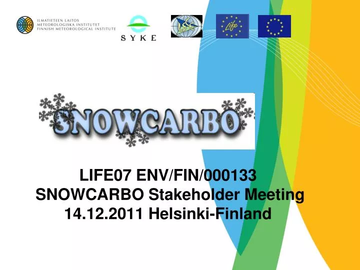 life07 env fin 000133 snowcarbo stakeholder meeting 14 12 2011 helsinki finland
