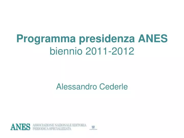 programma presidenza anes biennio 2011 2012 alessandro cederle