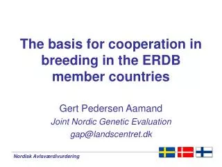 The basis for cooperation in breeding in the ERDB member countries