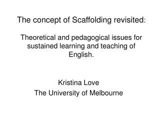 Kristina Love The University of Melbourne